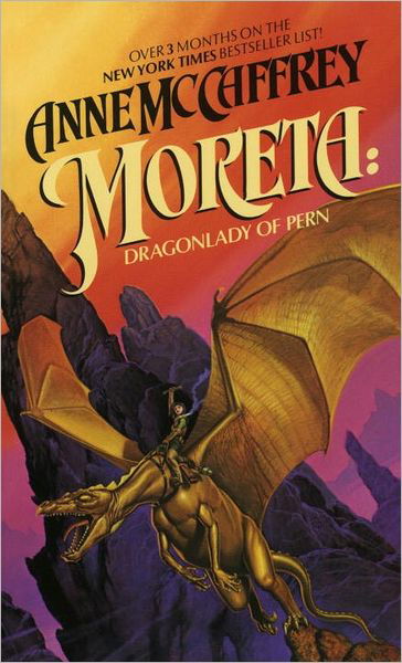 Moreta: Dragonlady of Pern (Pern: on Dragons) - Anne Mccaffrey - Kirjat - Del Rey - 9780345298737 - keskiviikko 12. syyskuuta 1984