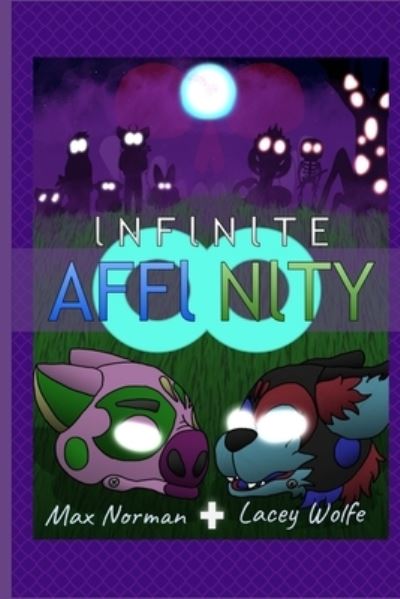 Infinite Affinity - Max Norman - Books - Lulu Press, Inc. - 9780359455737 - February 23, 2019