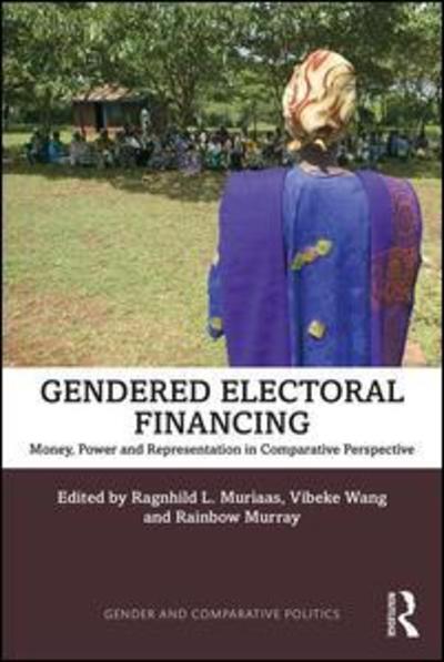 Cover for Ragnhild L Muriaas · Gendered Electoral Financing: Money, Power and Representation in Comparative Perspective - Gender and Comparative Politics (Paperback Book) (2019)