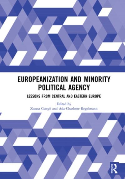 Cover for Zsuzsa Csergo · Europeanization and Minority Political Agency: Lessons from Central and Eastern Europe (Paperback Bog) (2020)