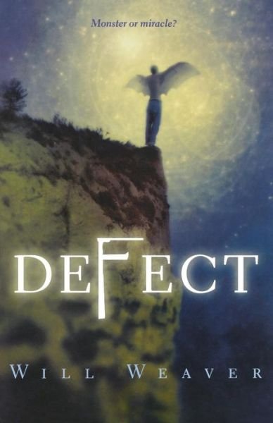 Defect - Will Weaver - Books - Farrar, Straus and Giroux (BYR) - 9780374317737 - July 24, 2007