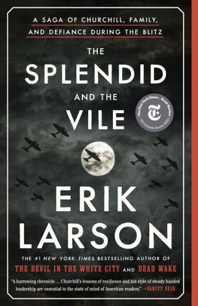 Cover for Erik Larson · The Splendid and the Vile: A Saga of Churchill, Family, and Defiance During the Blitz (Bok) (2022)