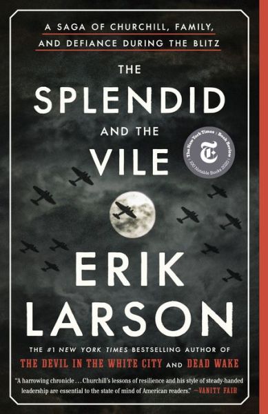 The Splendid and the Vile: A Saga of Churchill, Family, and Defiance During the Blitz - Erik Larson - Bøger - Crown - 9780385348737 - 15. februar 2022