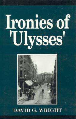 Cover for David Wright · Ironies in Ulysses (Hardcover Book) (1992)