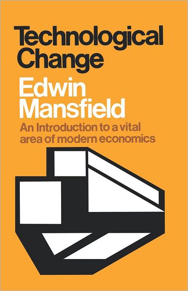 Technological Change - Mansfield, Edwin (late of University of Pennsylvania) - Books - WW Norton & Co - 9780393099737 - June 18, 2025