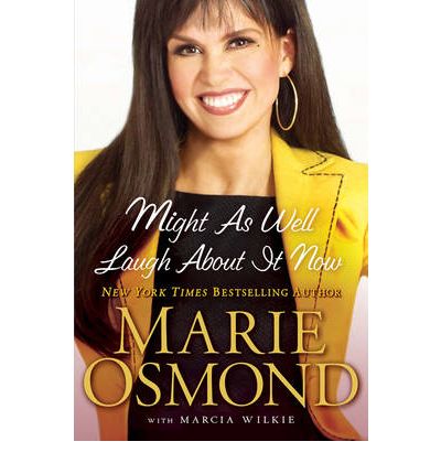 Might As Well Laugh About It Now - Marie Osmond - Bücher - New American Library - 9780451227737 - 4. Mai 2010