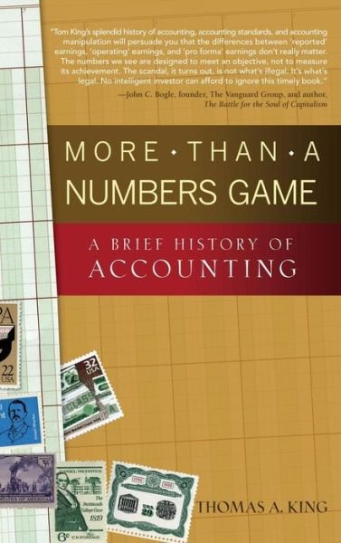 More Than a Numbers Game: A Brief History of Accounting - Thomas A. King - Books - John Wiley & Sons Inc - 9780470008737 - August 25, 2006