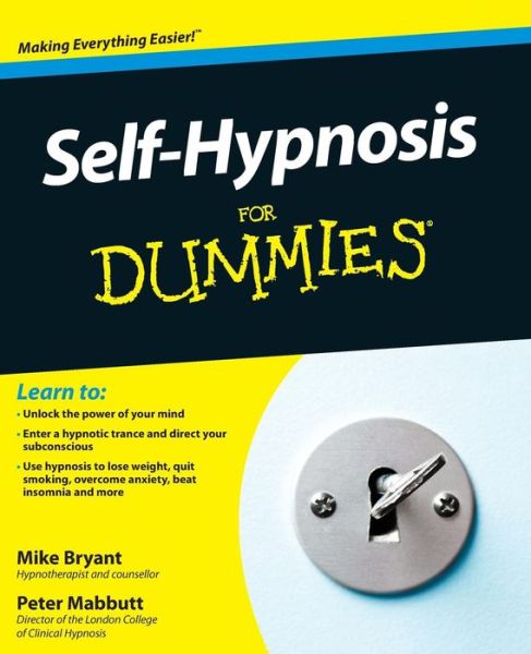 Self-Hypnosis For Dummies - Mike Bryant - Books - John Wiley & Sons Inc - 9780470660737 - October 15, 2010