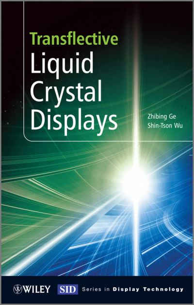 Cover for Ge, Zhibing (University Of Central Florida) · Transflective Liquid Crystal Displays - Wiley Series in Display Technology (Hardcover Book) (2010)