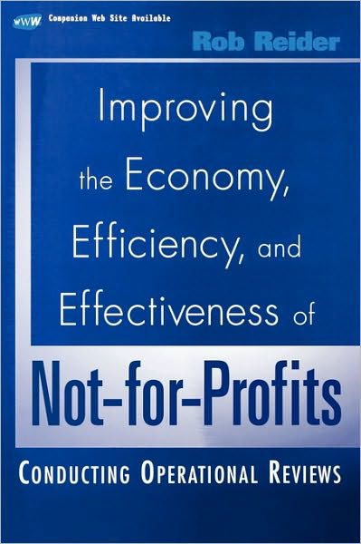 Cover for Rob Reider · Improving the Economy, Efficiency, and Effectiveness of Not-for-Profits: Conducting Operational Reviews - Wiley Nonprofit Law, Finance and Management Series (Gebundenes Buch) (2001)