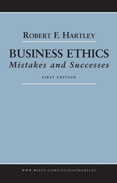 Cover for Hartley, Robert F. (Cleveland State University) · Business Ethics: Mistakes and Successes (Paperback Book) (2004)