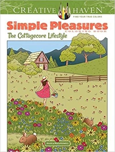Cover for Jessica Mazurkiewicz · Creative Haven Simple Pleasures Coloring Book: The Cottagecore Lifestyle - Creative Haven (Taschenbuch) (2022)