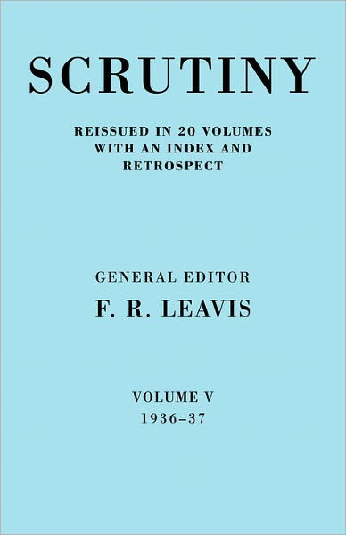 Cover for F R Leavis · Scrutiny: A Quarterly Review vol. 5 1936-37 - Scrutiny: A Quarterly Review 20 Volume Paperback Set 1932-53 (Paperback Book) (2008)