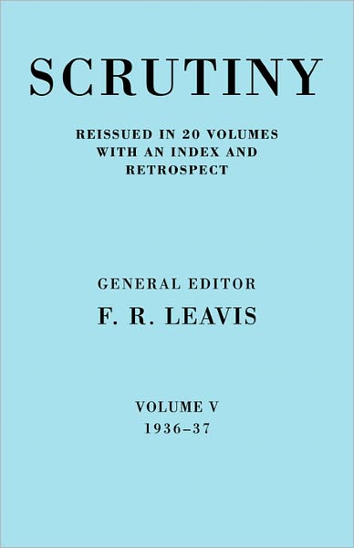 Cover for F R Leavis · Scrutiny: A Quarterly Review vol. 5 1936-37 - Scrutiny: A Quarterly Review 20 Volume Paperback Set 1932-53 (Paperback Book) (2008)