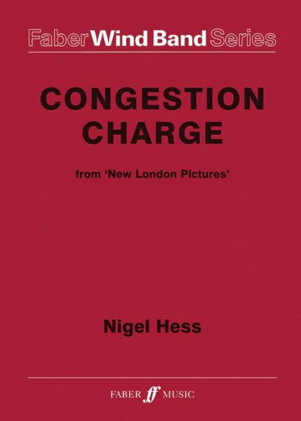Cover for Nigel Hess · Congestion Charge - Faber Wind Band (Paperback Book) (2010)