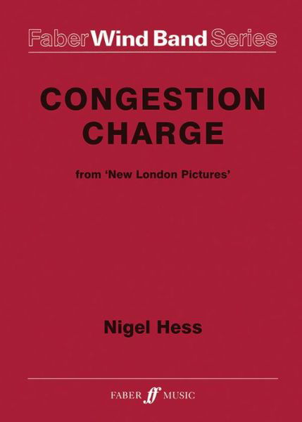 Cover for Nigel Hess · Congestion Charge - Faber Wind Band (Taschenbuch) (2010)