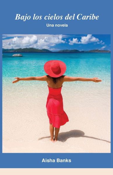 Cover for Aisha Banks · Bajo los cielos del Caribe (Pocketbok) (2021)
