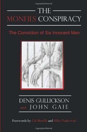 Cover for John Gaie · The Monfils Conspiracy: the Conviction of Six Innocent men (Pocketbok) (2009)