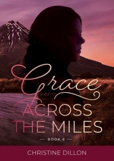 Cover for Christine Dillon · Grace Across the Miles (Paperback Bog) (2021)