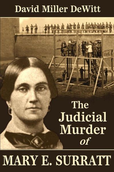 Cover for David Miller Dewitt · The Judicial Murder of Mary E. Surratt (Paperback Book) (2014)