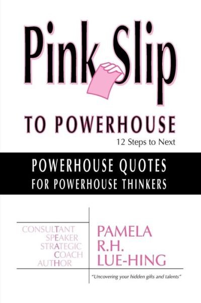 Cover for Ms Pamela R Lue-hing Bcc · Powerhouse Quotes for Powerhouse Thinkers (Paperback Bog) (2015)