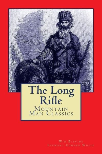 Cover for Win Blevins · The Long Rifle: Mountain Man Classics (Paperback Bog) (2015)