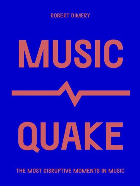 Cover for Robert Dimery · Musicquake (Bok) (2022)