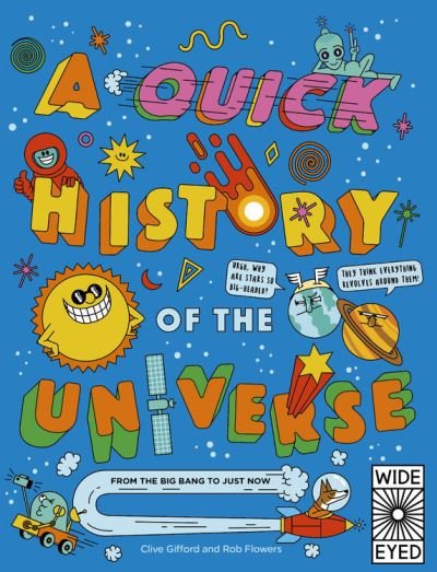 Cover for Clive Gifford · A Quick History of the Universe: From the Big Bang to Just Now - Quick Histories (Taschenbuch) (2021)