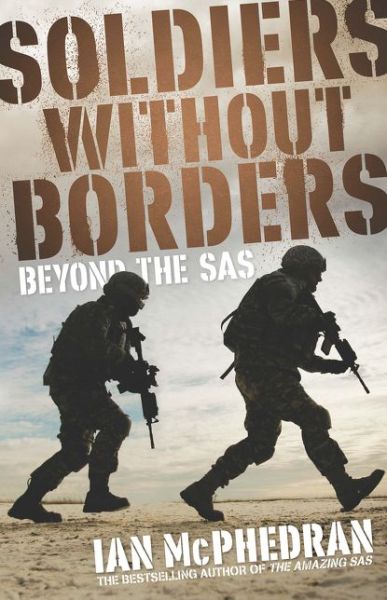 Cover for Ian McPhedran · Soldiers without borders (Book) [2nd edition] (2015)