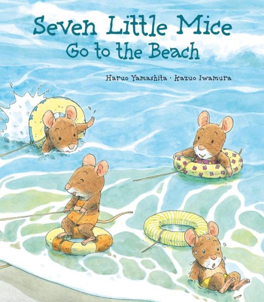 Cover for Kazuo Iwamura · Seven Little Mice Go to the Beach (Hardcover Book) (2012)