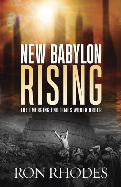 Cover for Ron Rhodes · New Babylon Rising (Paperback Book) (2019)