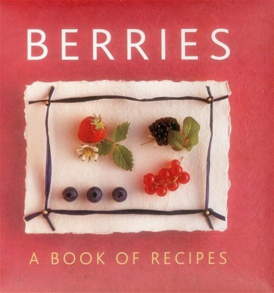 Berries - Sudell Helen - Books - Anness Publishing - 9780754829737 - October 14, 2014