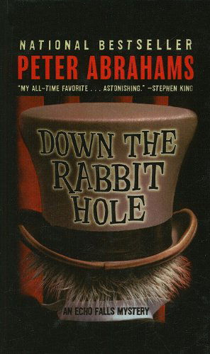 Cover for Peter Abrahams · Down the Rabbit Hole (Echo Falls Mysteries (Prebound)) (Hardcover Book) (2006)