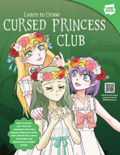 Learn to Draw Cursed Princess Club: Learn to draw your favorite characters from the popular webcomic series with behind-the-scenes and insider tips exclusively revealed inside! - WEBTOON - LambCat - Kirjat - Quarto Publishing Group USA Inc - 9780760389737 - torstai 26. syyskuuta 2024