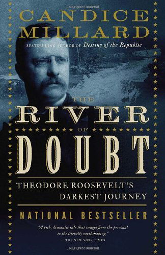 Cover for Candice Millard · The River of Doubt: Theodore Roosevelt's Darkest Journey (Pocketbok) [1st edition] (2006)