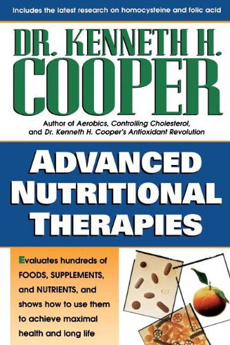 Advanced Nutritional Therapies - Kenneth H. Cooper - Books - Nelsonword Publishing Group - 9780785270737 - December 24, 1997