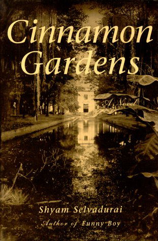 Cover for Shyam Selvadurai · Cinnamon Gardens (Hardcover Book) [1st edition] (1999)