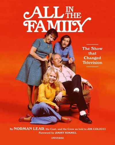 Cover for Norman Lear · Warning The Program You Are About to See Is All in the Family: The Show that Transformed Television (Hardcover Book) (2021)