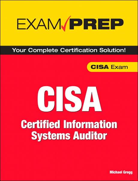 Cover for Michael Gregg · CISA Exam Prep: Certified Information Systems Auditor (Paperback Book) [Revised edition] (2007)