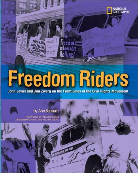 Cover for Ann Bausum · Freedom Riders: John Lewis and Jim Zwerg on the Front Lines of the Civil Rights Movement (Hardcover Book) (2005)