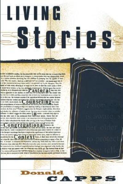 Cover for Donald Capps · Living Stories: Pastoral Counseling in Congregational Context (Taschenbuch) (1998)