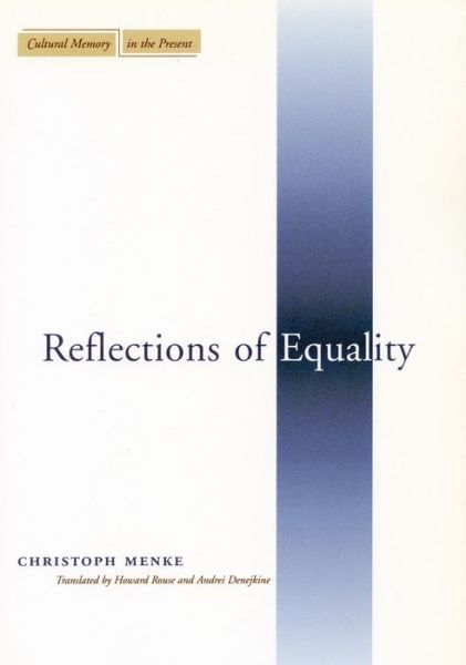 Cover for Christoph Menke · Reflections of Equality - Cultural Memory in the Present (Hardcover Book) [Annotated edition] (2006)