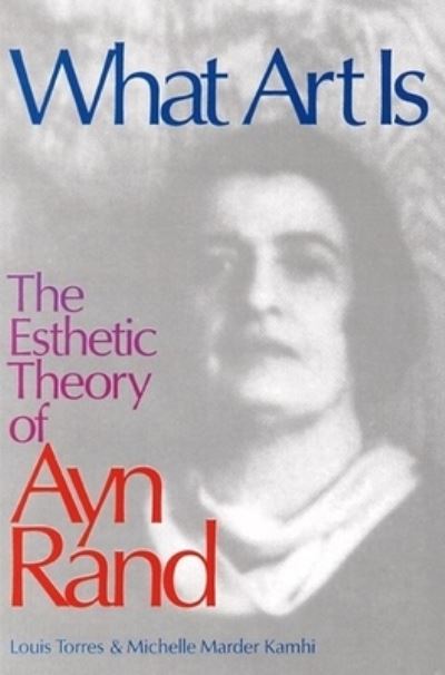 Cover for Michelle Kamhi · What Art Is: The Esthetic Theory of Ayn Rand (Taschenbuch) (2000)