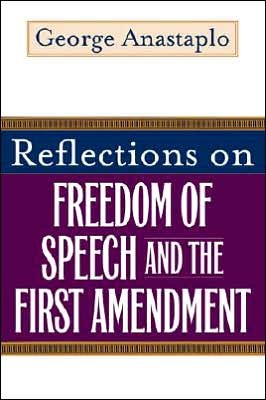 Cover for George Anastaplo · Reflections on Freedom of Speech and the First Amendment (Paperback Book) (2007)