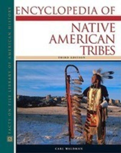 Cover for Carl Waldman · Encyclopedia of Native American Tribes (Hardcover Book) [Third edition] (2006)