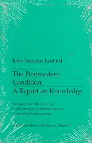 Cover for Jean-Francois Lyotard · The Postmodern Condition: A Report on Knowledge - Theory and History of Literature (Paperback Book) [1st edition] (1984)