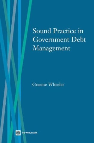 Cover for Graeme Wheeler · Sound Practice in Government Debt Management (Taschenbuch) (2004)