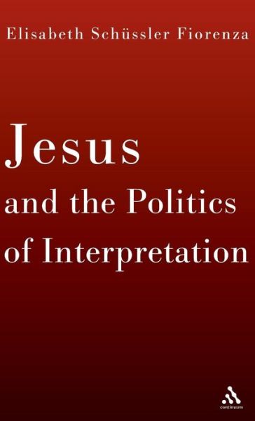 Cover for Elisabeth Schussler Fiorenza · Jesus and the Politics of Interpretation (Paperback Book) (2001)