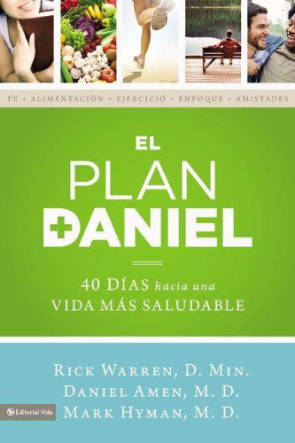 Cover for Warren Rick Warren · El plan Daniel: 40 dias hacia una vida mas saludable - The Daniel Plan (Paperback Book) [Spanish edition] (2013)