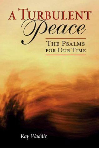 Cover for Ray Waddle · A Turbulent Peace: the Psalms for Our Time (Paperback Book) (2004)